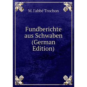 

Книга Fundberichte aus Schwaben (German Edition)