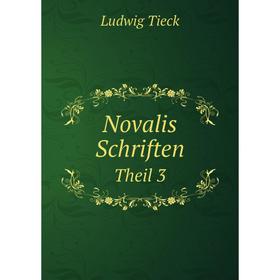 

Книга Novalis Schriften Theil 3