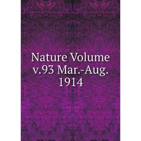 

Книга Nature Volume v93 Mar-Aug 1914