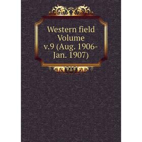 

Книга Western field Volume v.9 (Aug. 1906-Jan. 1907)