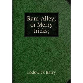 

Книга Ram-Alley or Merry tricks