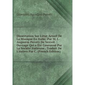 

Книга Dissertation Sur L'état Actuel De La Musique En Italie