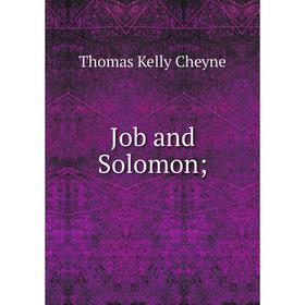 

Книга Job and Solomon