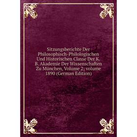 

Книга Sitzungsberichte Der Philosophisch-Philologischen Und Historischen Classe Der