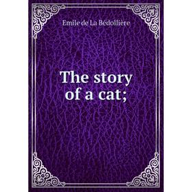 

Книга The story of a cat