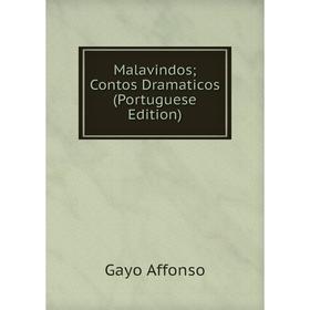 

Книга Malavindos; Contos Dramaticos (Portuguese Edition)
