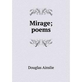 

Книга Mirage; poems