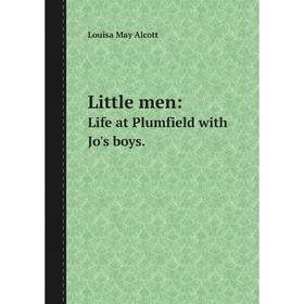 

Книга Little men: Life at Plumfield with Jo's boys