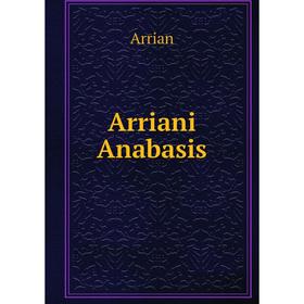 

Книга Arriani Anabasis