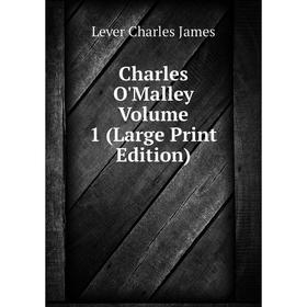 

Книга Charles O'Malley Volume 1 (Large Print Edition)