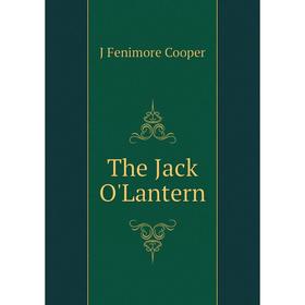 

Книга The Jack O'Lantern