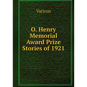 

Книга O Henry Memorial Award Prize Stories of 1921