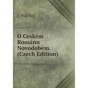 

Книга O Ceském Románu Novodobém (Czech Edition)