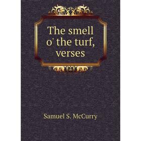 

Книга The smell o' the turf, verses