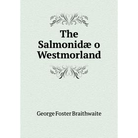 

Книга The Salmonidæ o Westmorland