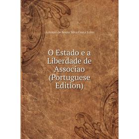 

Книга O Estado e a Liberdade de Associao (Portuguese Edition)