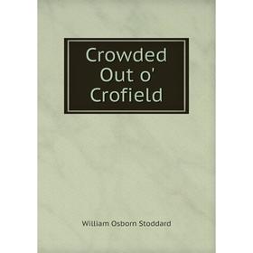 

Книга Crowded Out o' Crofield