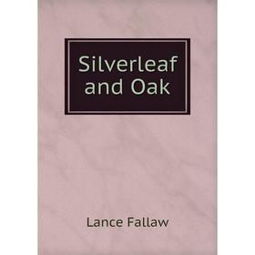 

Книга Silverleaf and Oak