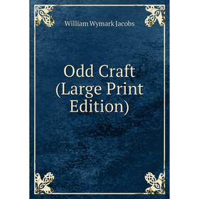 

Книга Odd Craft (Large Print Edition)