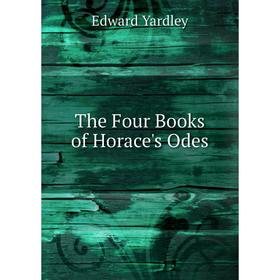 

Книга The Four Books of Horace's Odes