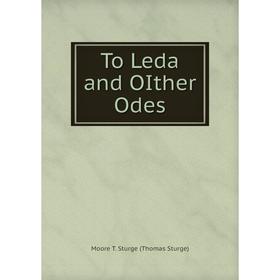 

Книга To Leda and OIther Odes