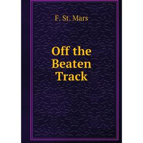 

Книга Off the Beaten Track
