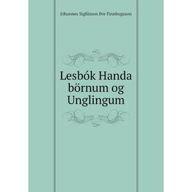 

Книга Lesbók Handa börnum og Unglingum