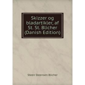 

Книга Skizzer og bladartikler, af St. St. Blicher (Danish Edition)
