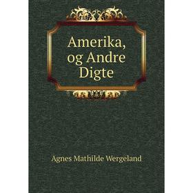 

Книга Amerika, og Andre Digte