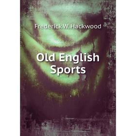 

Книга Old English Sports