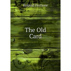 

Книга The Old Card