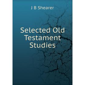 

Книга Selected Old Testament Studies