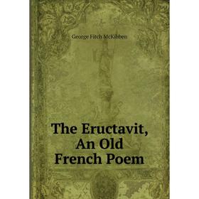 

Книга The Eructavit, An Old French Poem