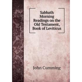

Книга Sabbath Morning Readings on the Old Testament, Book of Leviticus
