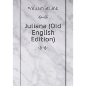 

Книга Juliana (Old English Edition)