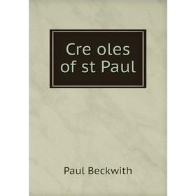 

Книга Cre oles of st Paul