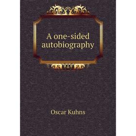 

Книга A one-sided autobiography