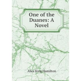 

Книга One of the Duanes: a novel