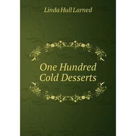 

Книга One Hundred Cold Desserts