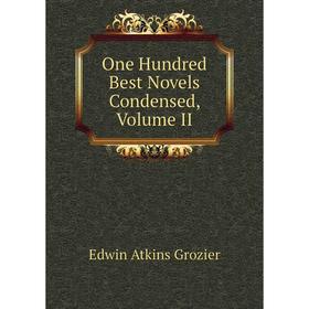 

Книга One Hundred Best Novels Condensed, Volume II