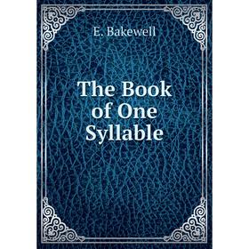 

Книга The Book of One Syllable