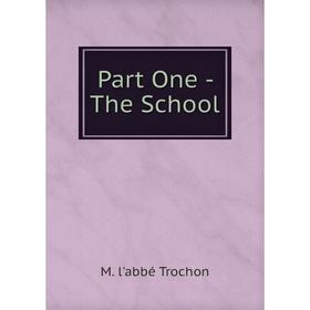 

Книга Part One — The School