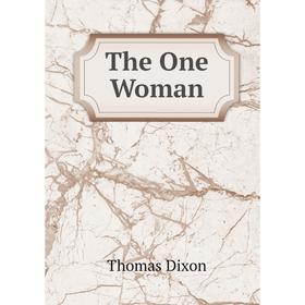 

Книга The One Woman