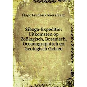 

Книга Siboga-Expeditie: Uitkomsten op Zoölogisch, Botanisch, Oceanographisch en Geologisch Gebied