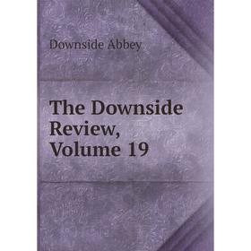 

Книга The Downside Review, Volume 19