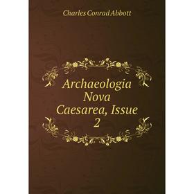 

Книга Archaeologia Nova Caesarea, Issue 2