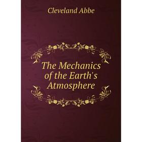 

Книга The Mechanics of the Earth's Atmosphere