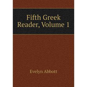 

Книга Fifth Greek Reader, Volume 1
