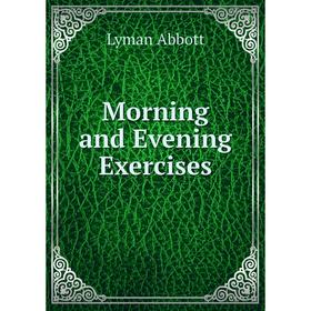 

Книга Morning and Evening Exercises