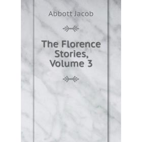 

Книга The Florence Stories, Volume 3